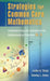 Strategies for Common Core Mathematics: Implementing the Standards for Mathematical Practice, K-5 by Leslie Texas