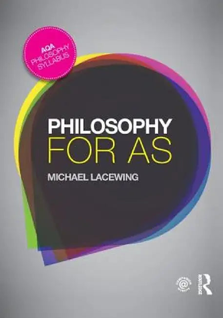 Philosophy for as: Epistemology and Philosophy of Religion by Michael Lacewing