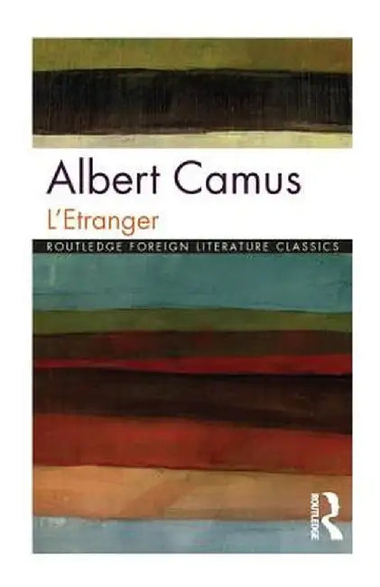 L'Etranger (Routledge Foreign Literature Classics) by Camus, Albert; Davison