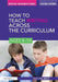 How to Teach Writing Across the Curriculum: Ages 8-14 by Sue Palmer