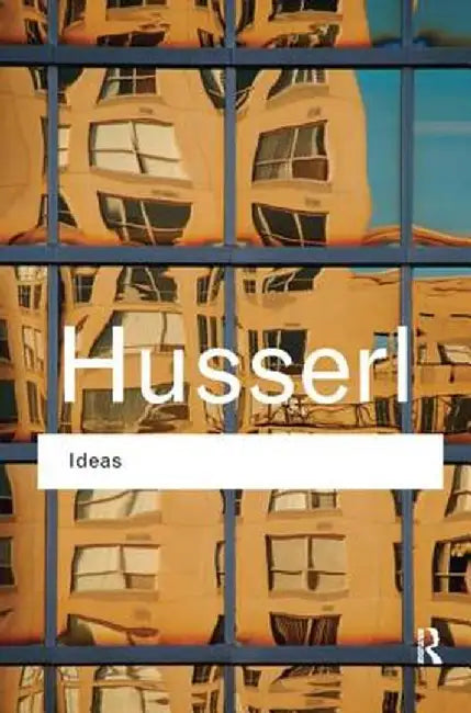 Ideas: General Introduction to Pure Phenomenology by Edmund Husserl