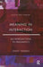 Meaning in Interaction: An Introduction to Pragmatics by Jenny A. Thomas