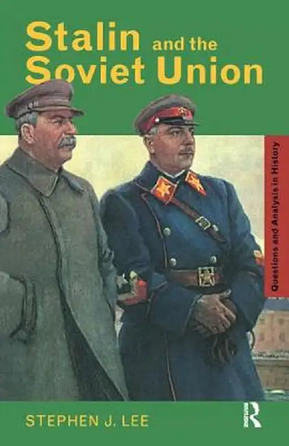 Stalin and the Soviet Union by Stephen J. Lee