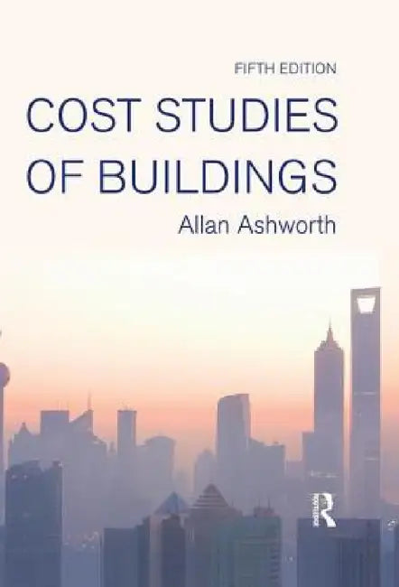Cost Studies of Buildings by Allan Ashworth, Srinath Perera
