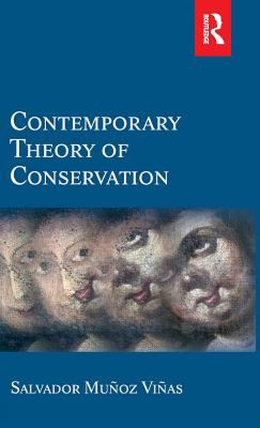 Contemporary Theory of Conservation by Salvador Munoz-Vinas