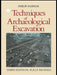 Techniques of Archaeological Excavation by Philip Barker