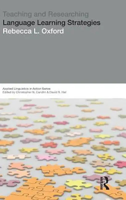 Teaching & Researching: Language Learning Strategies by Rebecca L. Oxford