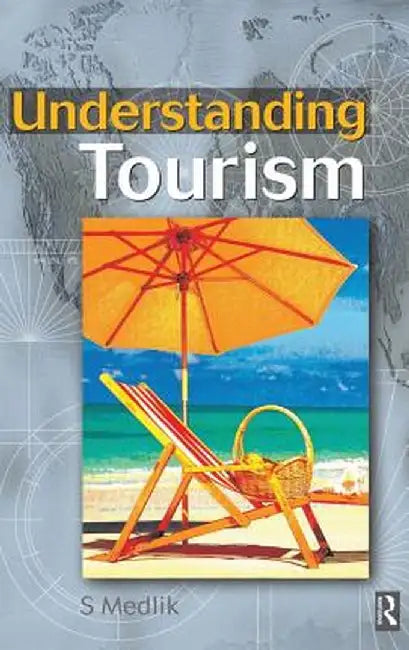 Understanding Tourism by S. Medlik