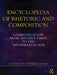 Encyclopedia of Rhetoric and Composition: Communication from Ancient Times to the Information Age by Theresa Jarnagin Enos