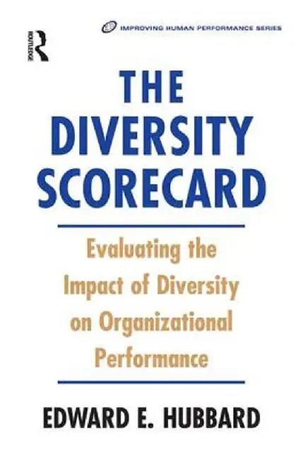 The Diversity Scorecard by Edward Hubbard
