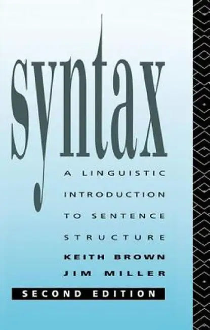 Syntax: A Linguistic Introduction to Sentence Structure by Keith Brown
