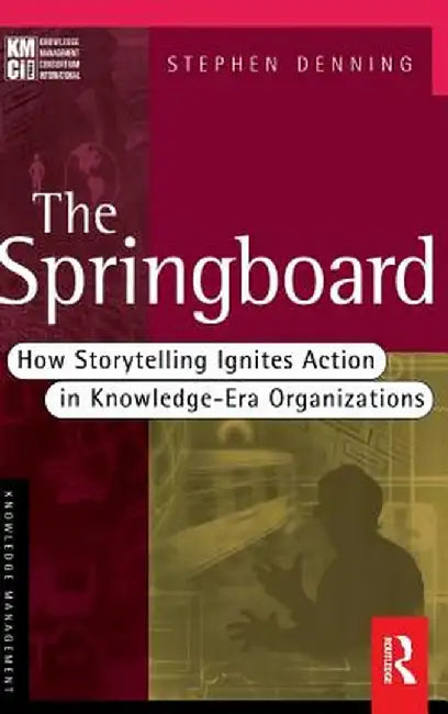 The Springboard by Stephen Denning