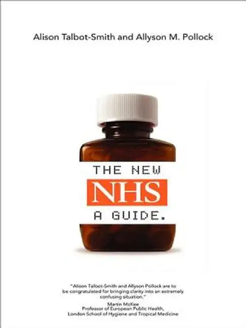 The New NHS: A Guide by Alison Talbot-Smith