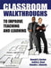 Classroom Walkthroughs to Improve Teaching and Learning by Judy Stout