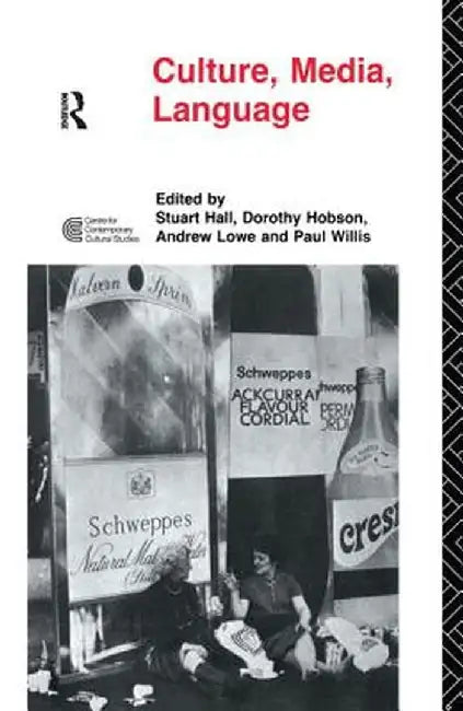 Culture, Media, Language: Working Papers in Cultural Studies, 1972-79 by Stuart Hall