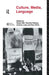 Culture, Media, Language: Working Papers in Cultural Studies, 1972-79 by Stuart Hall