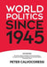 World Politics Since 1945 by Peter Calvocoressi