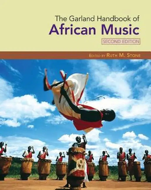 The Garland Handbook of African Music by Ruth M. Stone