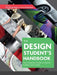 The Design Student's Handbook: Your Essential Guide to Course, Context and Career by Jane Bartholomew