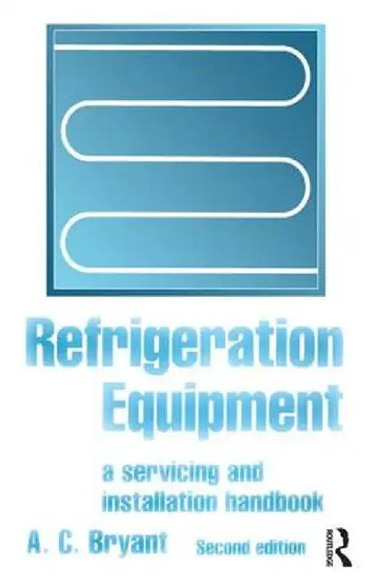 Refrigeration Equipment by A C Bryant