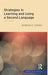 Strategies in Learning and Using a Second Language by Andrew D. Cohen