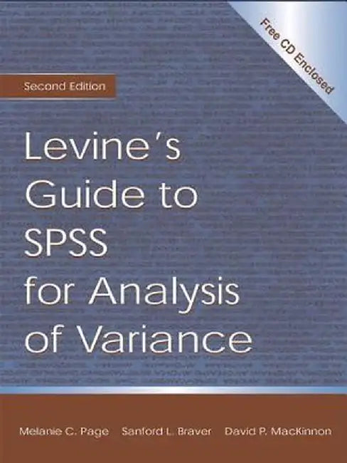 Levine's Guide to SPSS for Analysis of Variance by Sanford L. Braver