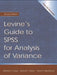 Levine's Guide to SPSS for Analysis of Variance by Sanford L. Braver
