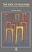 The Idea of Building: Thought and Action in the Design and Production of Buildings by Steven Groak