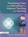 Translating Data Into Information to Improve Teaching and Learning by Victoria Bernhardt