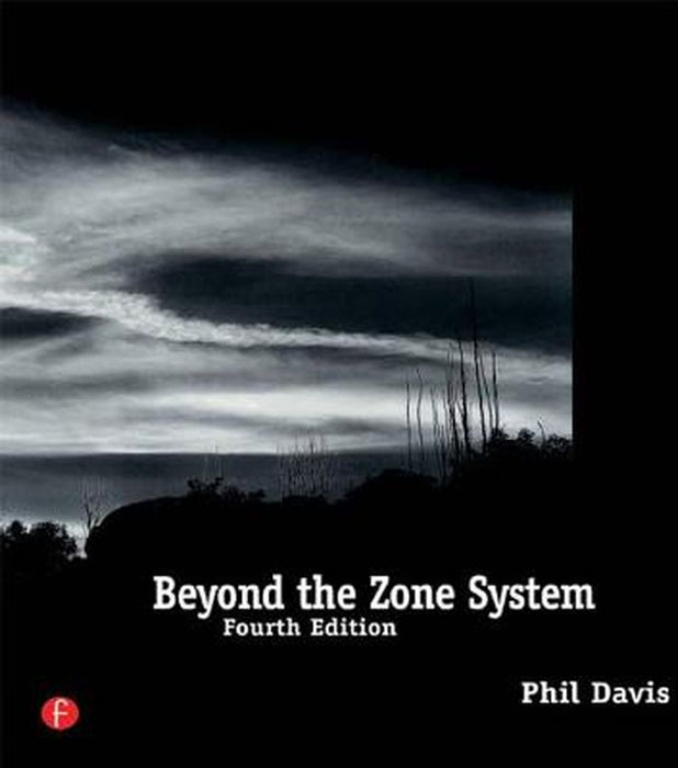 Beyond the Zone System by Phil Davis