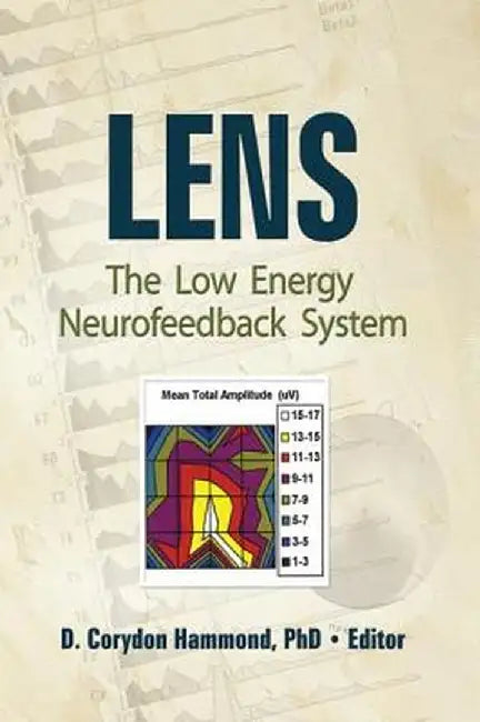 Lens: The Low Energy Neurofeedback System by Corydon D. Hammond