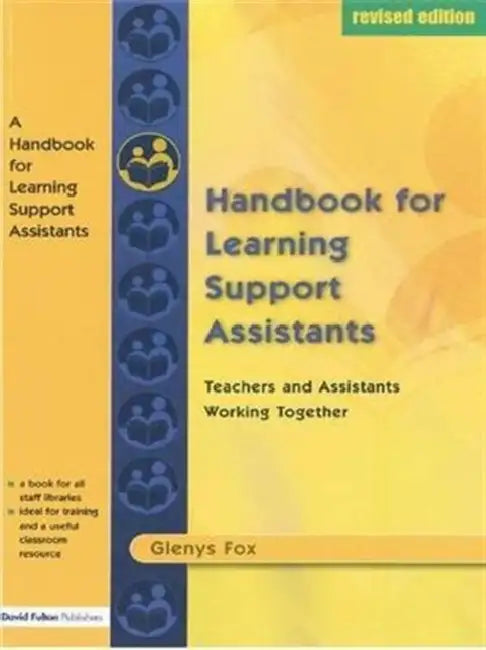 A Handbook for Learning Support Assistants: Teachers and Assistants Working Together by Fox Glenys
