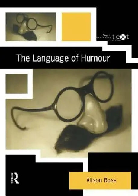 The Language of Humour by Alison Ross