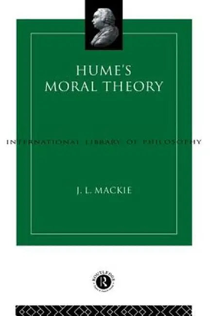 Hume's Moral Theory by J.L. Mackie
