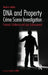 DNA and Property Crime Scene Investigation: Forensic Evidence and Law Enforcement by David Makin