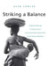 Striking a Balance: A Guide to Enhancing the Effectiveness of Non-Governmental Organisations in International Development by Alan Fowler