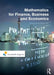 Mathematics for Finance, Business and Economics by Irénée Dondjio