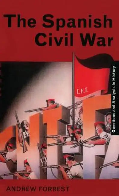 The Spanish Civil War by Andrew Forrest