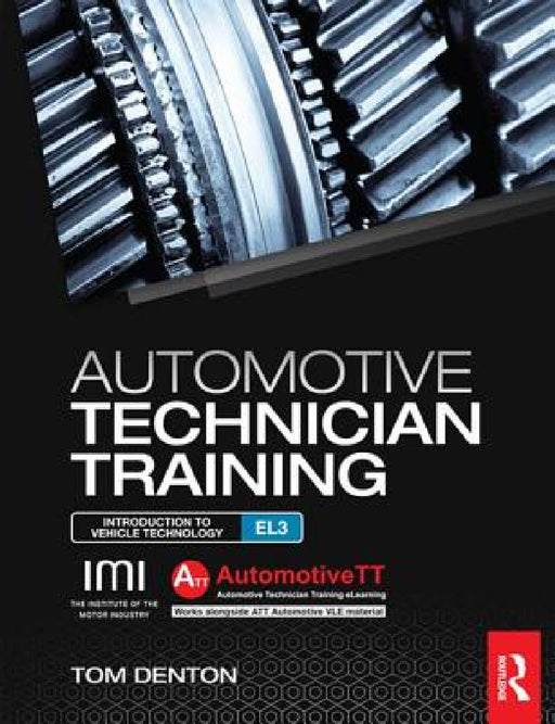 Automotive Technician Training: Entry Level 3: Introduction to Light Vehicle Technology by Tom Denton