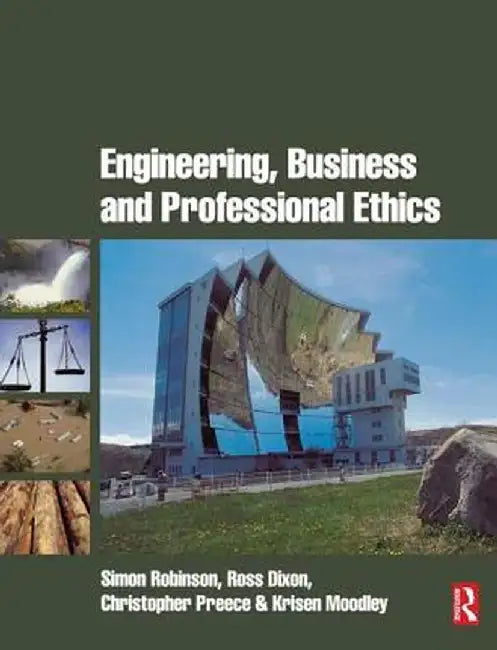 Engineering, Business & Professional Ethics by Simon Robinson