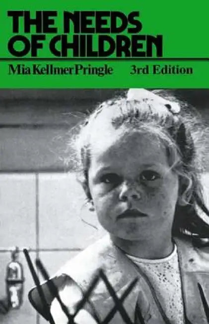The Needs of Children by M. K. Pringle