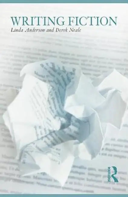 Writing Fiction by Linda Anderson
