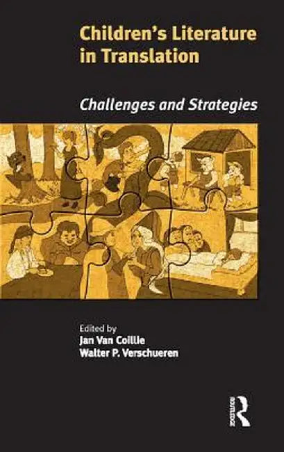 Children's Literature in Translation: Challenges and Strategies by Jan Van Coillie