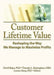 Customer Lifetime Value: Reshaping the Way We Manage to Maximize Profits by David Bejou