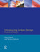 Introducing Urban Design: Interventions and Responses by Clara Greed