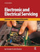 Electronic and Electrical Servicing by John Dunton