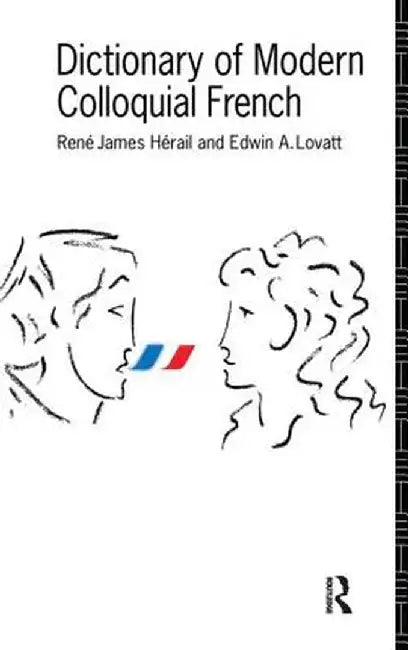 Dictionary of Modern Colloquial French by Edwin A. Lovatt