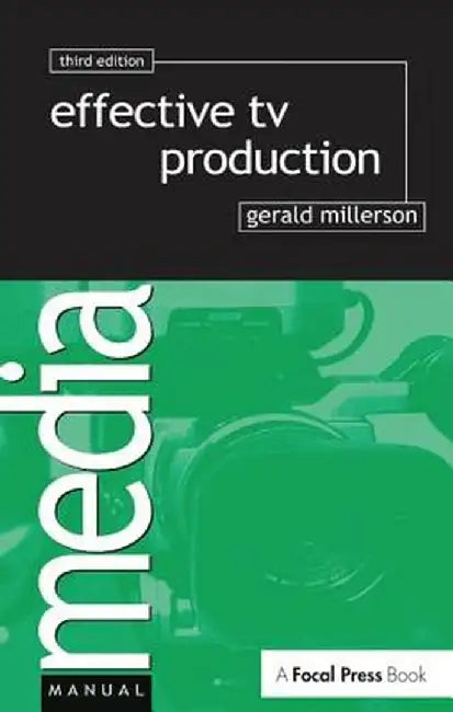 Effective TV Production by Gerald Millerson