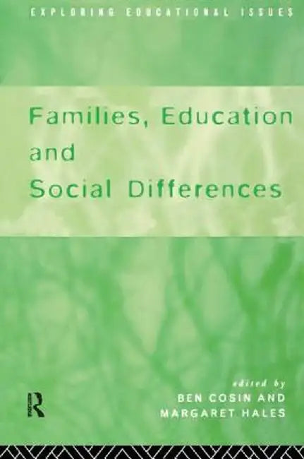Families, Education and Social Differences by Ben Cosin