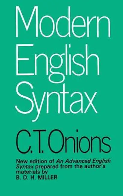 Modern English Syntax by C.T. Onions